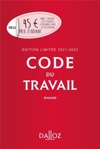 Couverture du livre « Code du travail annoté (édition limitée 2021-2022) » de  aux éditions Dalloz