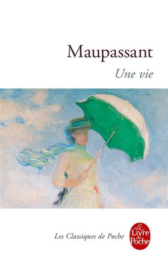 Couverture du livre « Une vie » de Guy de Maupassant aux éditions Le Livre De Poche