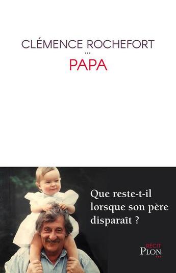 Couverture du livre « Papa » de Clemence Rochefort aux éditions Plon