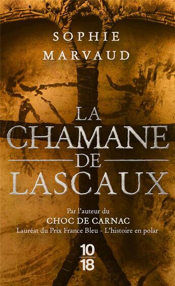 Couverture du livre « La chamane de Lascaux » de Sophie Marvaud aux éditions 10/18
