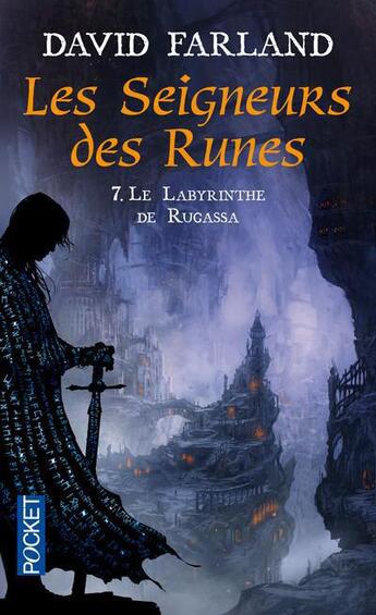 Couverture du livre « Les seigneurs des runes Tome 7 ; le labyrinthe de Rugassa » de David Farland aux éditions Pocket