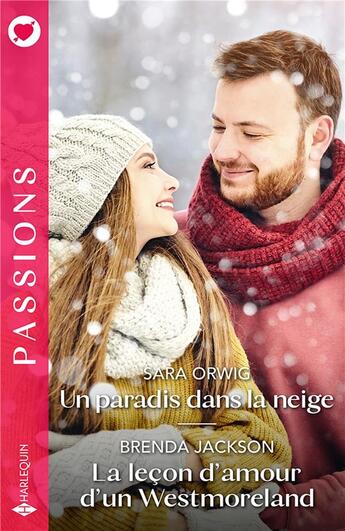 Couverture du livre « Un paradis dans la neige - La leçon d'amour d'un Westmoreland » de Brenda Jackson et Sara Orwig aux éditions Harlequin