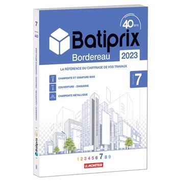 Couverture du livre « VOLUME 7 BATIPRIX 2023 : LA REFERENCE DU CHIFFRAGE DE VOS TRAVAUX » de Groupe Moniteur aux éditions Groupe Moniteur