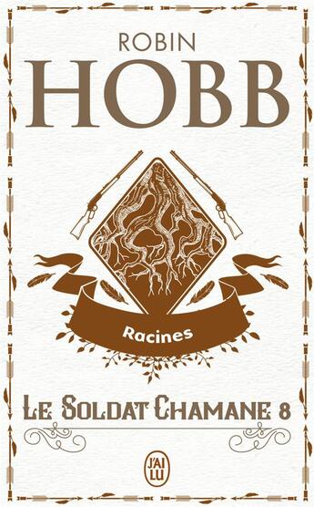 Couverture du livre « Le soldat chamane Tome 8 ; racines » de Robin Hobb aux éditions J'ai Lu