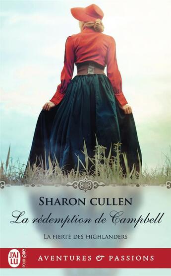 Couverture du livre « La fierté des Highlanders Tome 3 : la redemption de Campbell » de Sharon Cullen aux éditions J'ai Lu