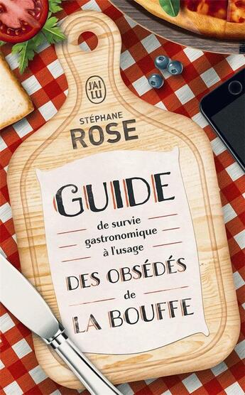 Couverture du livre « Guide de survie gastronomique à l'usage des obsédés de la bouffe » de Stephane Rose aux éditions J'ai Lu