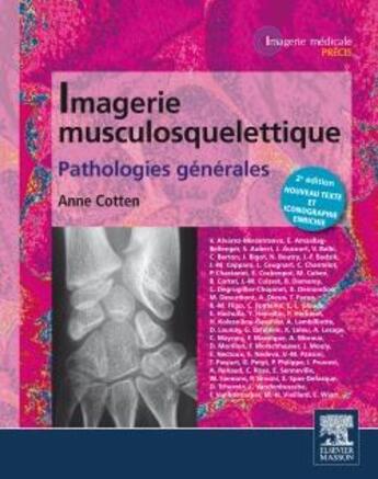 Couverture du livre « Imagerie musculosquelettique : pathologies générales (2e édition) » de Anne Cotten aux éditions Elsevier-masson