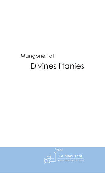 Couverture du livre « Divines litanies » de Tall-M aux éditions Le Manuscrit