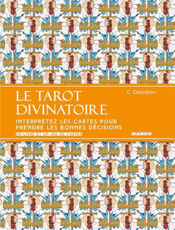 Couverture du livre « Le tarot divinatoire ; interprétez les cartes pour prendre les bonnes décisions » de Catherine Davidson aux éditions Mango