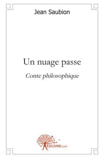 Couverture du livre « Un nuage passe » de Jean Saubion aux éditions Edilivre