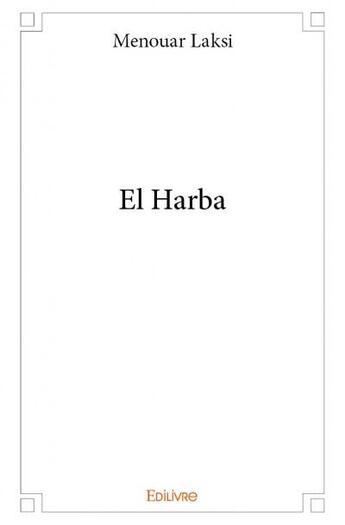 Couverture du livre « El harba » de Menouar Laksi aux éditions Edilivre