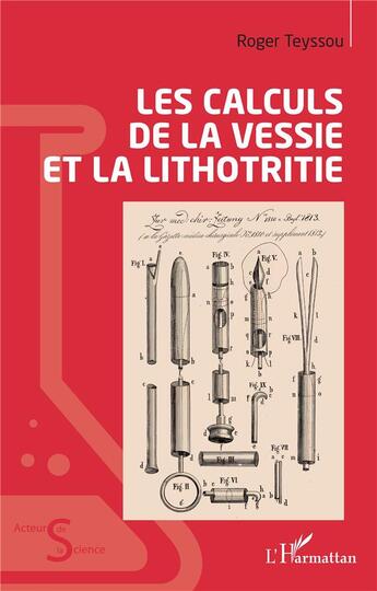 Couverture du livre « Les calculs de la vessie et la lithotritie » de Roger Teyssou aux éditions L'harmattan