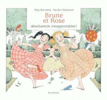 Couverture du livre « Brune et Rose » de Nicole Claveloux et Mijo Beccaria aux éditions Les Arenes