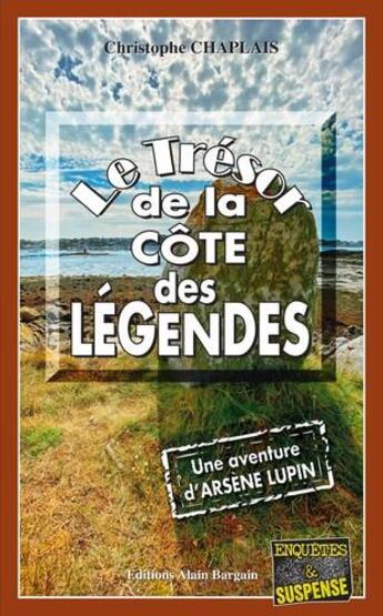 Couverture du livre « Le trésor de la côte des légendes » de Christophe Chaplais aux éditions Bargain