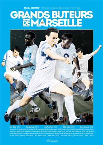 Couverture du livre « Grands buteurs de Marseille » de Mario Albano aux éditions Gaussen