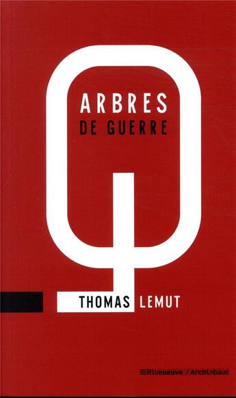 Couverture du livre « Arbres de guerre » de Thomas Lemut aux éditions Riveneuve