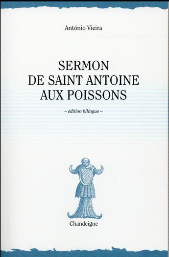 Couverture du livre « Sermon de saint Antoine aux poissons » de Antonio Vieira aux éditions Editions Chandeigne&lima