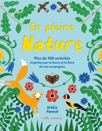 Couverture du livre « En pleine nature ; plus de 100 activités inspirées par la faune et la flore de nos campagnes » de Debbie Powell aux éditions Mila