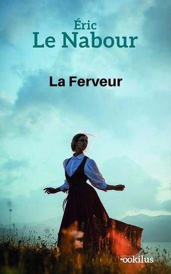 Couverture du livre « La Ferveur » de Eric Le Nabour aux éditions Ookilus