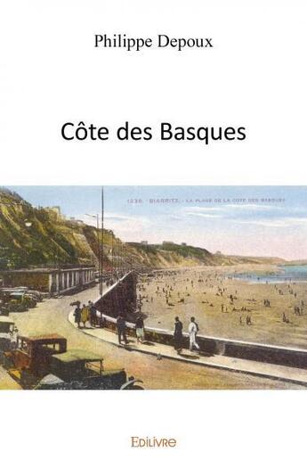 Couverture du livre « Cote des basques » de Philippe Depoux aux éditions Edilivre