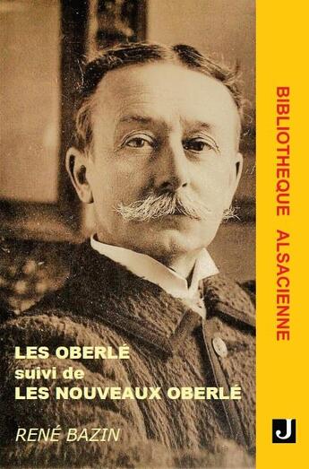 Couverture du livre « Les Oberlé suivi de Les nouveaux Oberlé » de Rene Bazin aux éditions Jalon