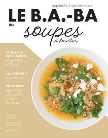 Couverture du livre « Le b.a-ba de la cuisine ; soupes et bouillons » de  aux éditions Marabout