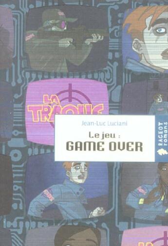 Couverture du livre « Le jeu : game over » de Luciani-J.L aux éditions Rageot