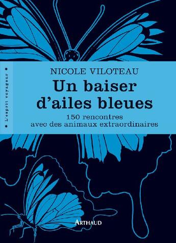 Couverture du livre « Un baiser d'ailes bleues » de Nicole Viloteau aux éditions Arthaud