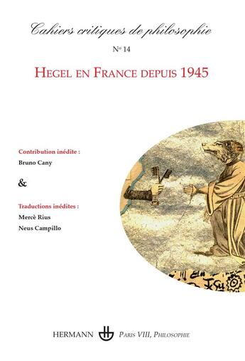 Couverture du livre « Cahiers critiques de poésie t.14 : Hegel en France depuis 1945 » de Bruno Cany aux éditions Hermann