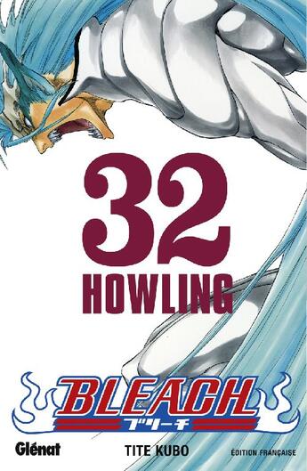 Couverture du livre « Bleach Tome 32 : howling » de Tite Kubo aux éditions Glenat