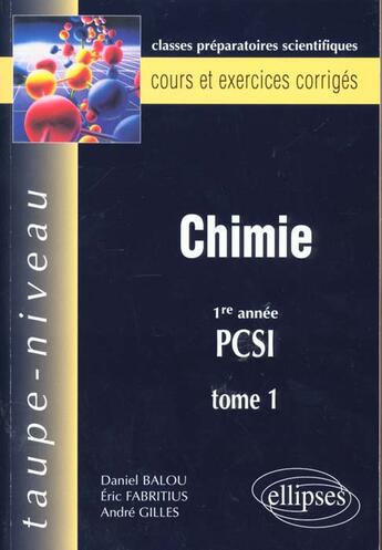 Couverture du livre « Chimie pcsi, tome 1 - cours et exercices corriges » de Balou/Fabritius aux éditions Ellipses