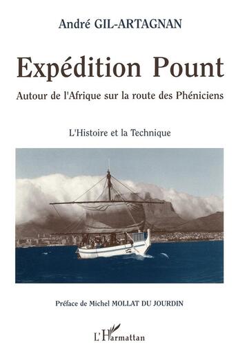 Couverture du livre « Expedition pount - autour de l'afrique sur la route des pheniciens - l'histoire de la technique » de Gil-Artagnan Andre aux éditions L'harmattan