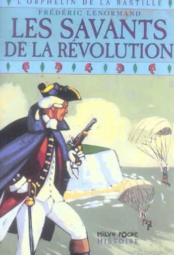 Couverture du livre « L'orphelin de la bastille t.5 ; les savants de la révolution » de Lenormand-F aux éditions Milan