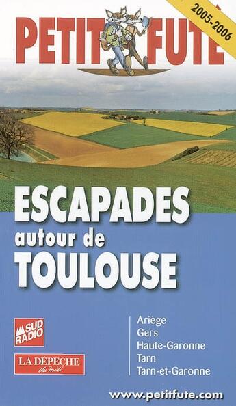 Couverture du livre « AUTOUR DE TOULOUSE (édition 2005/2006) » de Collectif Petit Fute aux éditions Le Petit Fute
