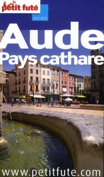 Couverture du livre « Guide petit futé ; départements ; Aude - pays cathare (édition 2012/2013) » de  aux éditions Le Petit Fute