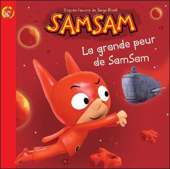 Couverture du livre « SamSam T.14 ; la grande peur de SamSam » de Serge Bloch aux éditions Bayard Jeunesse