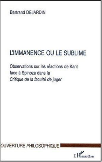 Couverture du livre « L'immanence ou le sublime ; observations sur les réactions de Kant face à Spinoza dans la 