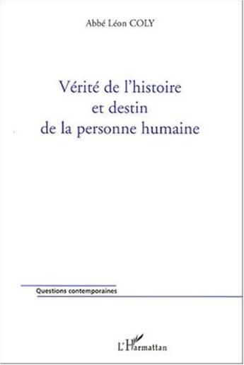 Couverture du livre « Verite de l'histoire et destin de la personne humaine » de Coly Abbe Leon aux éditions L'harmattan