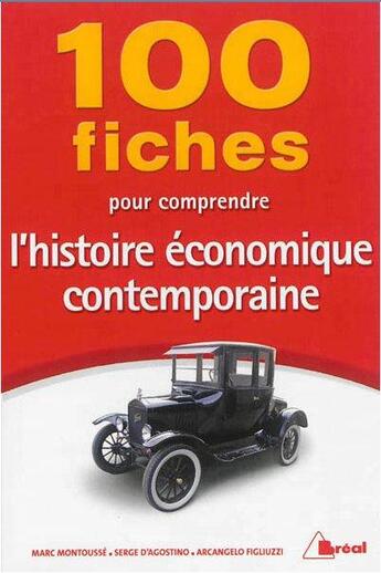 Couverture du livre « 100 fiches pour comprendre l'histoire économique contemporaine » de Marc Montousse aux éditions Breal