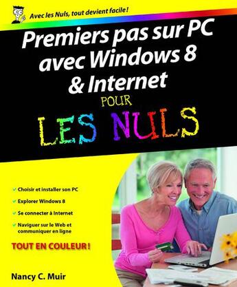 Couverture du livre « Premiers pas sur pc avec windows 8 et internet pour les nuls » de Muir Nancy C. aux éditions First Interactive