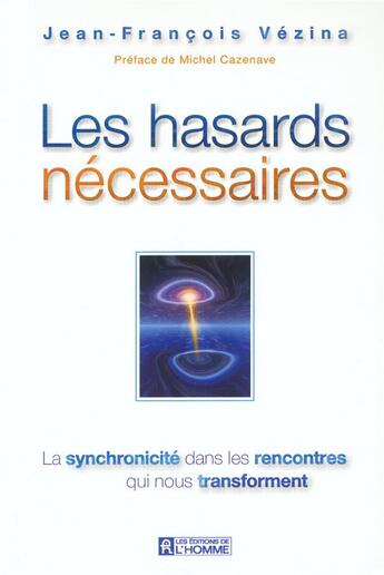 Couverture du livre « Hasards necessaires » de Vezina/Cazenave aux éditions Editions De L'homme