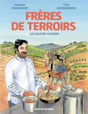 Couverture du livre « Frères de terroirs : coffret Intégrale t.1 et t.2 : les quatre saisons » de Jacques Ferrandez et Yves Camdeborde aux éditions Rue De Sevres