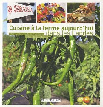 Couverture du livre « CUISINE A LA FERME AUJOURD'HUI ; dans les Landes » de  aux éditions Sud Ouest Editions