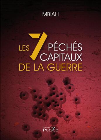 Couverture du livre « Les 7 péchés capitaux de la guerre » de Mbiali aux éditions Persee