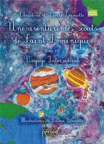 Couverture du livre « Une aventure des scouts de Saint-Dominique Tome 3 » de Derouette Christine aux éditions Persee