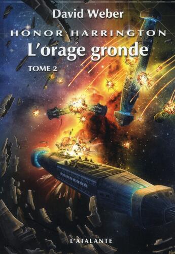 Couverture du livre « Honor Harrington Tome 13 : l'orage gronde Tome 2 » de David Weber aux éditions L'atalante