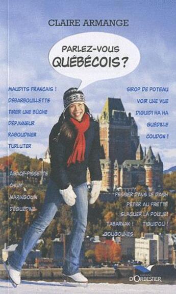 Couverture du livre « Parlez vous le québécois ? (édition 2010) » de Claire Armange aux éditions D'orbestier