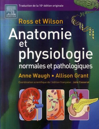 Couverture du livre « Anatomie et physiologie normales et pathologiques (10e édition) » de Waugh-A+Grant aux éditions Elsevier-masson