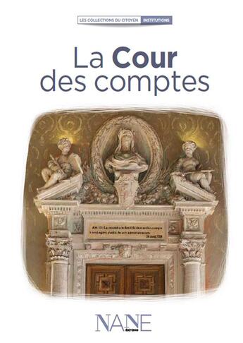 Couverture du livre « La cour des comptes » de Florence Weiser et Marina Bellot aux éditions Nane