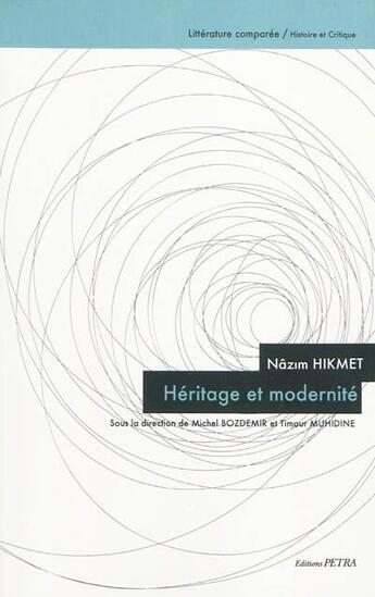 Couverture du livre « Nazim Hikmet ; héritage et modernité » de Timour Muhidine et Michel Bozdemir aux éditions Petra